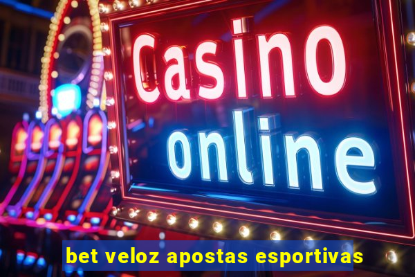 bet veloz apostas esportivas